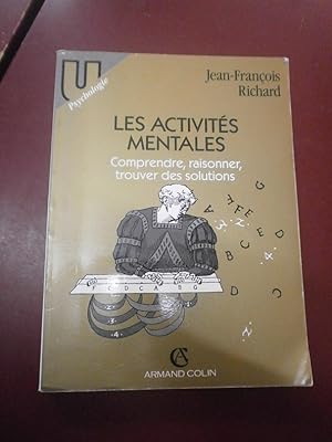 Les activités mentales. Comprendre raisonner trouver des solutions