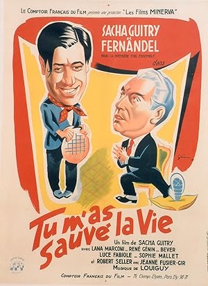 "TU M'AS SAUVÉ LA VIE" / Réalisé par Sacha GUITRY en 1950 avec Sacha GUITRY, FERNANDEL / Affiche ...