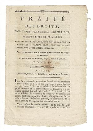 Traité des droits, fonctions, franchises, exemptions, prérogatives et privilèges annexés en Franc...