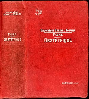 Bibliothèque du doctorat en médecine - Précis d'obstétrique par FABRE - Avec 466 figures original...