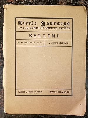 Little Journeys to the Homes of Eminent Artists: Bellini; Vol. XI, September, 1902, No. 3