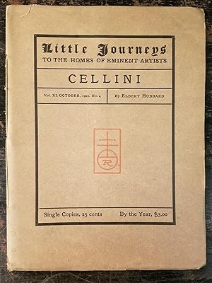 Little Journeys to the Homes of Eminent Artists: Cellini; Vol. XI, October, 1902, No. 4