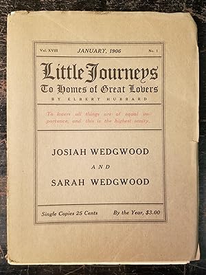 Little Journeys to the Homes of Great Lovers: Josiah Wedgwood and Sarah Wedgwood; Vol. XVIII, Jan...