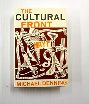 The Cultural Front: The Laboring of American Culture in the Twentieth Century