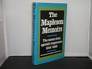 The Mapleson Memoirs The Career of an Operatic Impressario 1858-1888 Edited by Harold Rosenthal