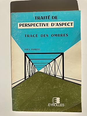 Deux volumes: Précis et Traité de perspectives d'aspect. Tracé des ombres.