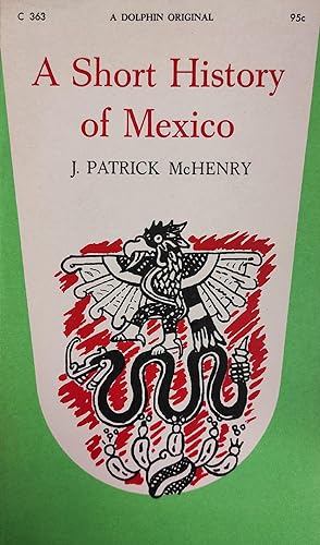 A SHORT HISTORY OF MEXICO