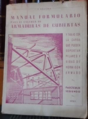 MANUAL FORMULARIO PARA EL CÁLCULO DE ARMADURAS DE CUBIERTAS y tablas con la carga que pueden sopo...