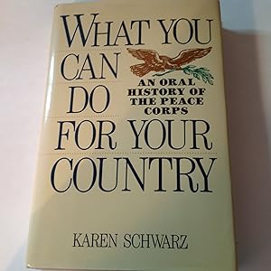 What You Can Do For Your Country - Signed and inscribed Presentation/Association An Oral History ...