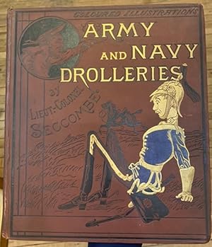 Army and Navy Drolleries; With descriptions, and illustrations from designs by the author