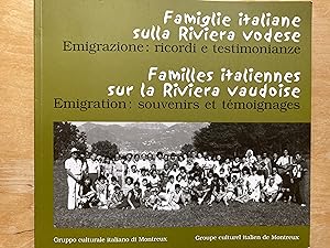 Familles italiennes sur la Riviera vaudoise. Emigration: souvenirs et témoignages // Famiglie ita...