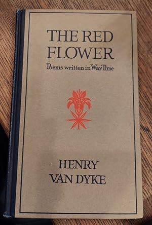 The Red Flower : Poems Written in War Time