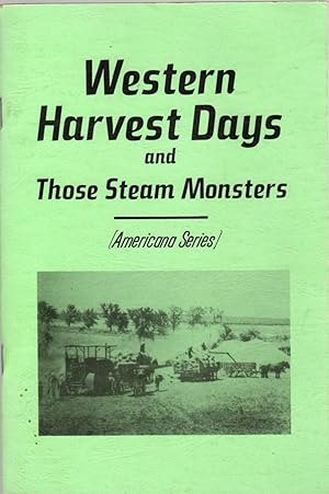 Western Harvest Days and Those Steam Monsters (Americana Series)