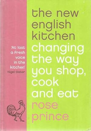 The New English Kitchen: Changing The Way You Shop, Cook and Eat