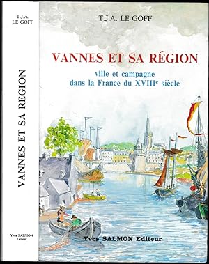 Vannes et sa région. Ville et campagne dans la France du XVIIIe siècle. Thèse. Préf. J. Meyer.