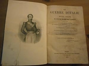 La Guerre d'Italie, histoire complète des opérations militaires dans la péninsule, rédigée d'aprè...