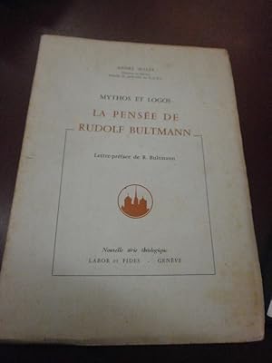 Mythos et Logos - La pensée de Rudolf Bultmann. Lettre Préface de Rudolf Bultmann.