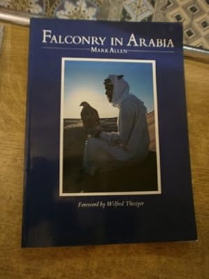 Falconry in Arabia. Fauconnerie en Arabie. Foreword by W. Thesiger.