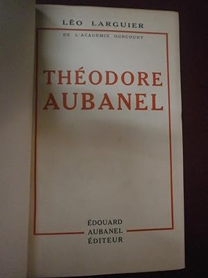 Théodore Aubanel. Edouard Aubanel, Editeur - Henri Bécriaux : Une journée de Théodore Aubanel. Ma...