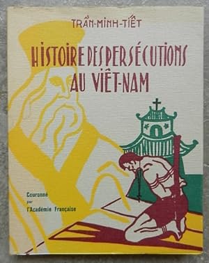 Histoire des persécutions au Viêt-Nam.