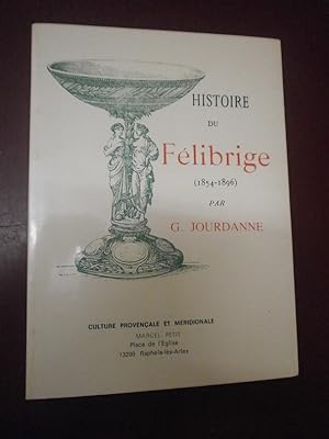 Histoire du Félibrige 1854-1896.