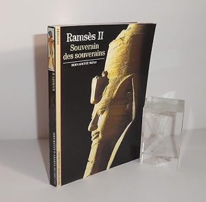Ramsès II. Souverain des souverains. Collection Découvertes Gallimard (n° 344), Série Histoire, G...
