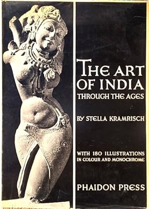 The Art of India: Traditions of Indian Sculpture, Painting and Architecture