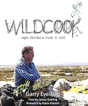 Wildcook: Ceps, Shrubs & Rock 'n' Roll