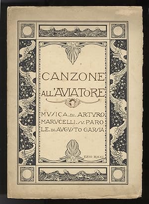 Canzone all' Aviatore . su parole di Augusto Garsia [Voice and piano]. Inscribed by the composer