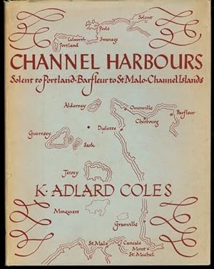 Channel Harbours: Solent to Portland- Barfleur to St. Malo- Channel Islands
