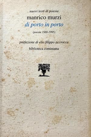 DI PORTO IN PORTO (POESIA 1980-1995)