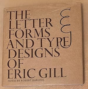 The Letter Forms and Type Designs of Eric Gill