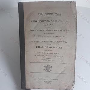 Proceedings Under the Special Commission at York Before Baron Thompson and Mr Justice Le Blanc [....