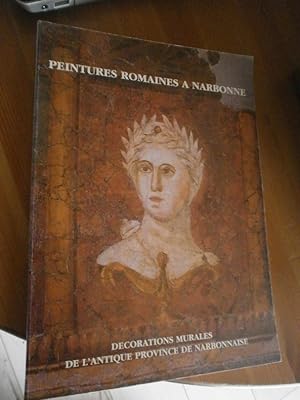 Peintures romaines à Narbonne : Décorations murales de l'antique Province de Narbonnaise.