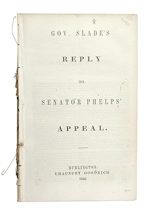 Gov. Slade's Reply to Senator Phelps' Appeal [alt. title: Governor Slade's Reply]