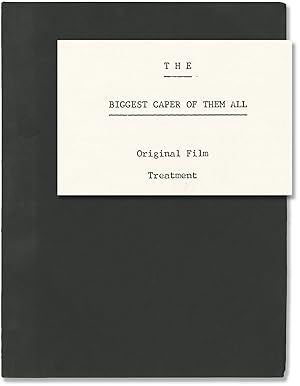 The Biggest Caper Of Them All (Original screenplay for an unproduced film)