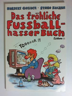 Das fröhliche Fussballhasserbuch. ; Stano Kochan