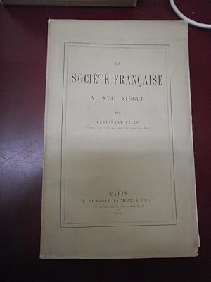 La Société française au XVIIe siècle d'après les sermons de Bourdaloue.