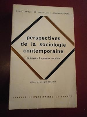Perspectives de la sociologie contemporaine. Hommage à Georges Gurvitch. Préface de