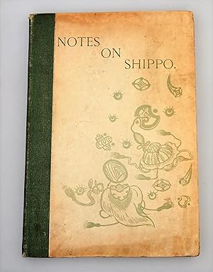 Notes on shippo : a sequel to Japanese Enamels