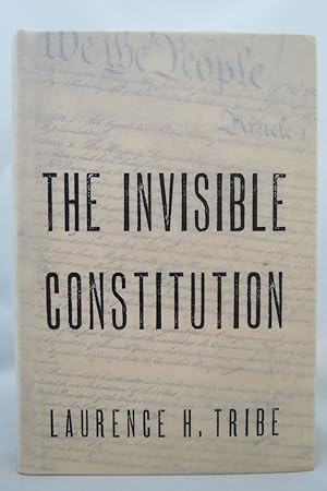 THE INVISIBLE CONSTITUTION (DJ is protected by a clear, acid-free mylar cover)