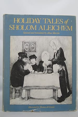 HOLIDAY TALES OF SHOLOM ALEICHEM (DJ is protected by a clear, acid-free mylar cover)