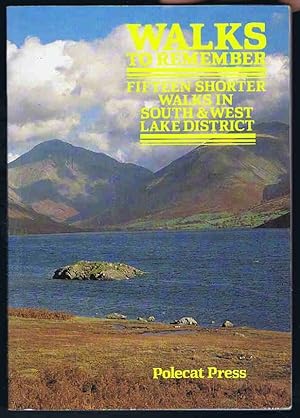 Walks to Remember: Fifteen Shorter Walks in the South and West Lake District