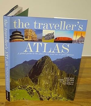 The Traveller's Atlas: A Global Guide to the World's Most Spectacular Destinations