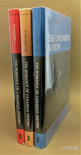 The Romance of Canadian History - Three Volume Set: Years and Years Ago, The Owners of Eden, The ...
