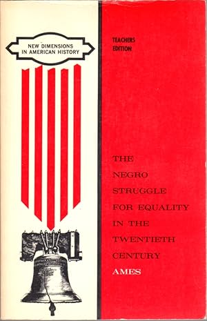 The Negro Struggle for Equality in the Twentieth Century