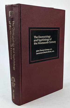 The Dermatology and Syphilology of the Nineteenth Century