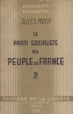 Le parti socialiste au peuple de France. Commentaire sur le manifeste de novembre 1944.