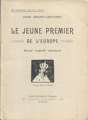 Le jeune premier de l'Europe devant l'objectif caricatural. Vers 1910.