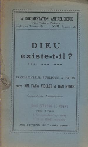 Dieu existe-t-il? Controverse publique à Paris entre MM. L'abbé Viollet et Han Ryner. Janvier 1932.